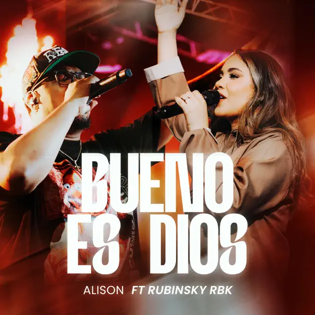 ALISON & Rubinsky RBK – Bueno Es Dios (2026)