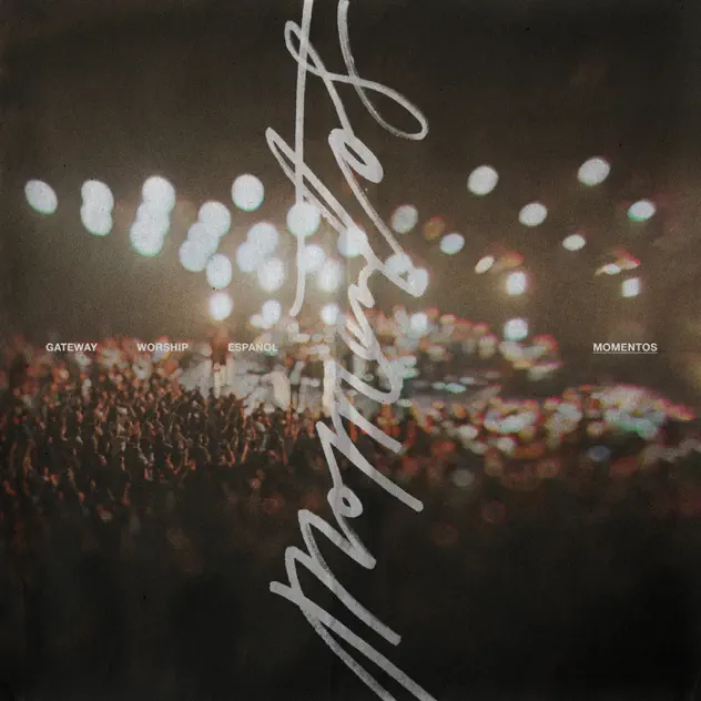 Gateway Worship Español – Momentos (2026)