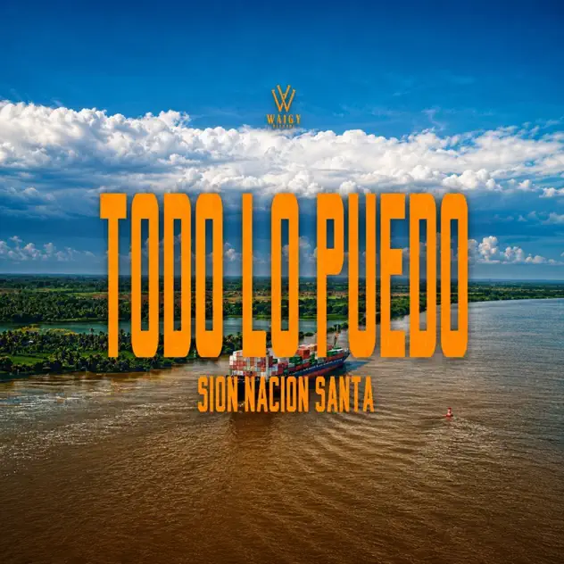 Sion Nación Santa – Todo Lo Puedo (2026)