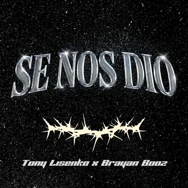 Tony Lisenko & Brayan Booz – Se Nos Dio (2026)