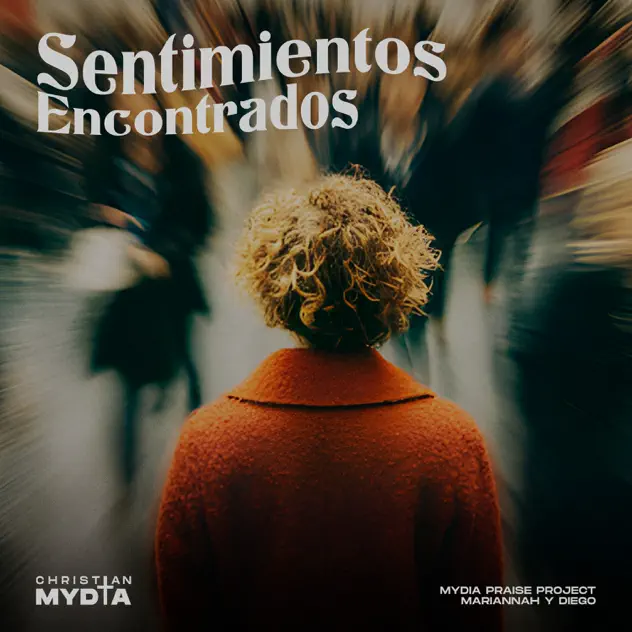 Mariannah y Diego & MYDIA Praise Project – Sentimientos Encontrados (2026)