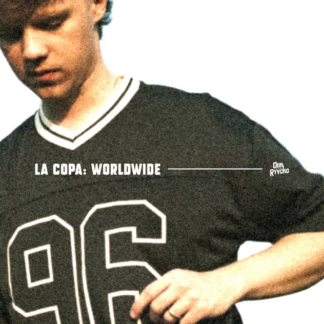 Don Ryvcko – LA COPA: WORLDWIDE (2026)