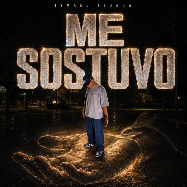 Ismael Tejada – Me Sostuvo (2026)
