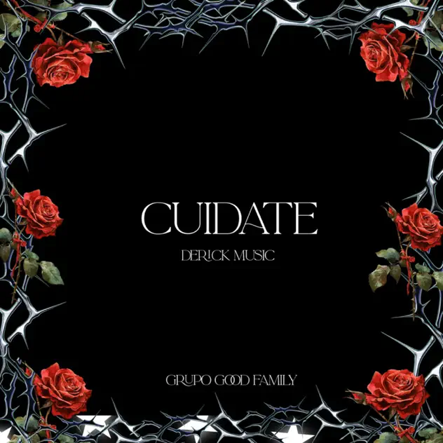 Derick Music & Grupo Good Family – CUÍDATE (2026)