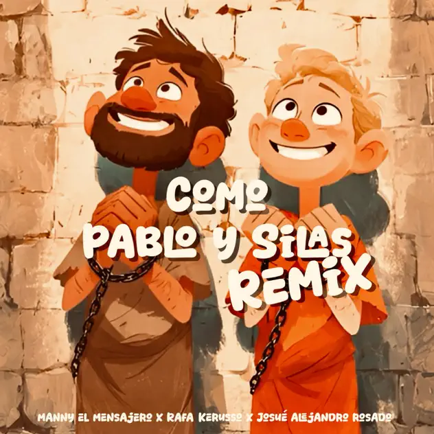 Manny el Mensajero – Como Pablo y Silas (Remix) [feat. Rafa Kerusso, Josué Alejandro Rosado & Alejandro el Borinqueño] (2026)