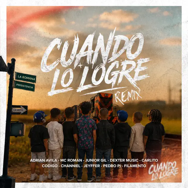 Adrian Avila, Mc Román, Dexter Music & Carlito Codigo – Cuando Lo Logre (Remix) [feat. Junior Gil, Channiel, Jeyffer, Pedro Pi & Filamento] (2026)