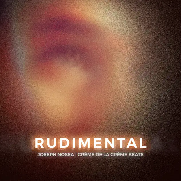 Joseph Nossa & Crème De La Crème Beats – Rudimental (2026)