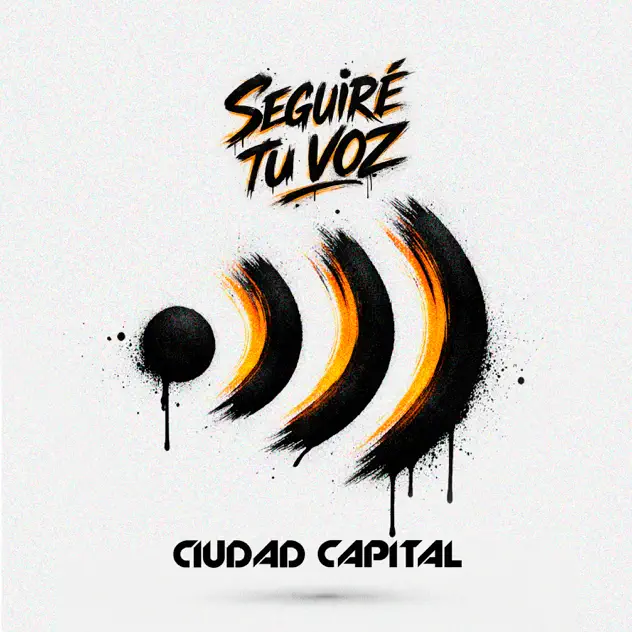 Ciudad Capital – Seguiré tu voz (2026)