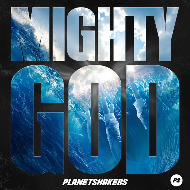 Planetshakers – Mighty God (Live) (2026)