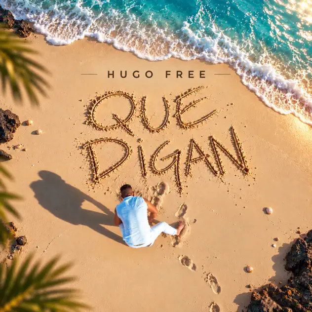 Hugo Free – Que digan (2026)