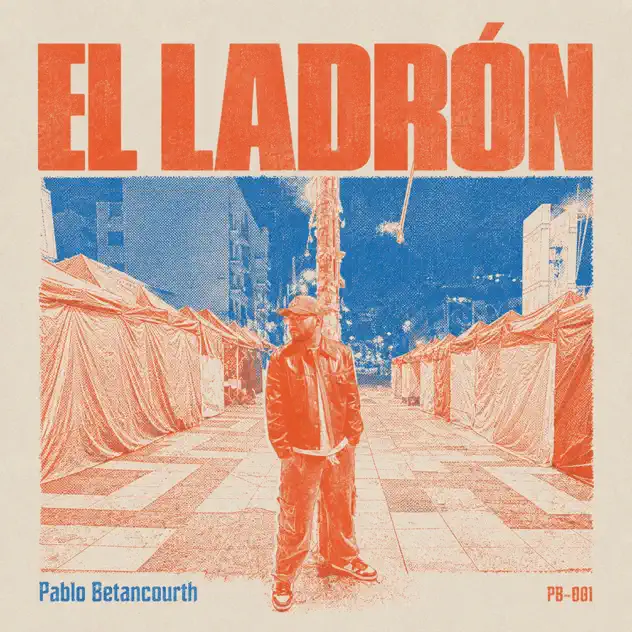 Pablo Betancourth – El Ladrón (2026)