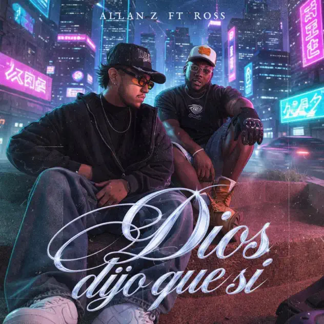 Allan Z & Ross – Dios Dijo Que Si (2026)
