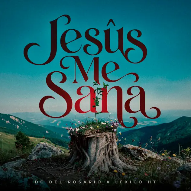 DC Del Rosario & Lexico Ht – Jesús Me Sana (2026)