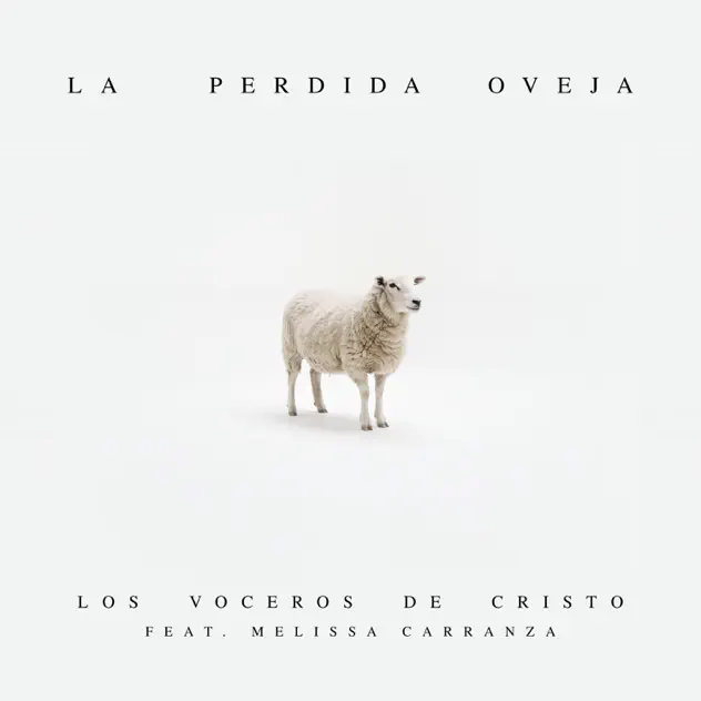 Los Voceros De Cristo – La Perdida Oveja (feat. Melissa Carranza) (2026)