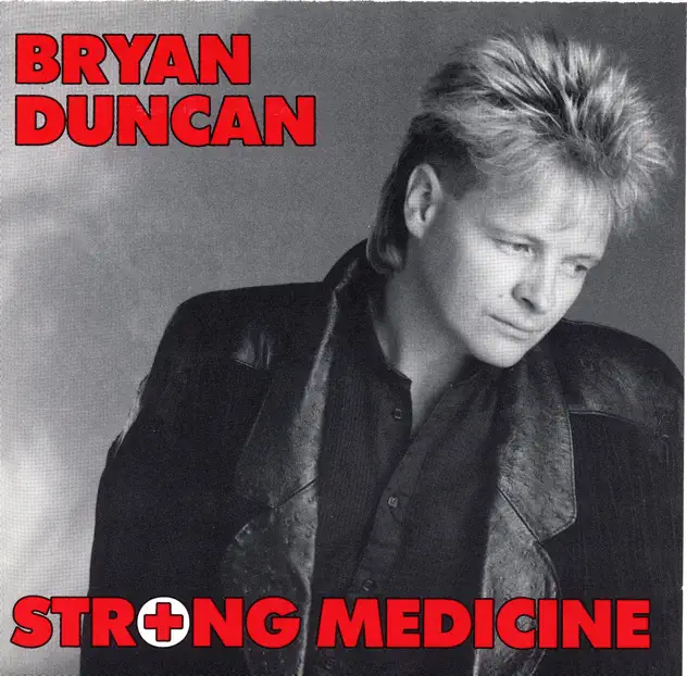 Bryan Duncan – Strong Medicine (1989)