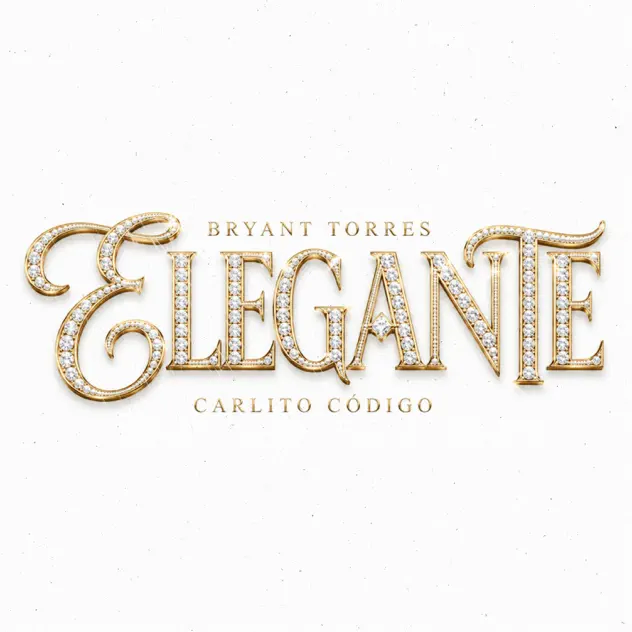 Bryant Torres & Carlito Codigo – Elegante (2026)