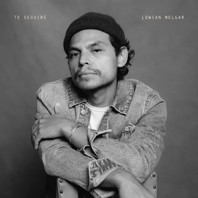 Lowsan Melgar – Te Seguiré (2026)