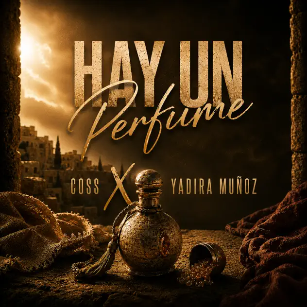 COSS, Yadira Muñoz & TTIMO – HAY UN PERFUME (2026)