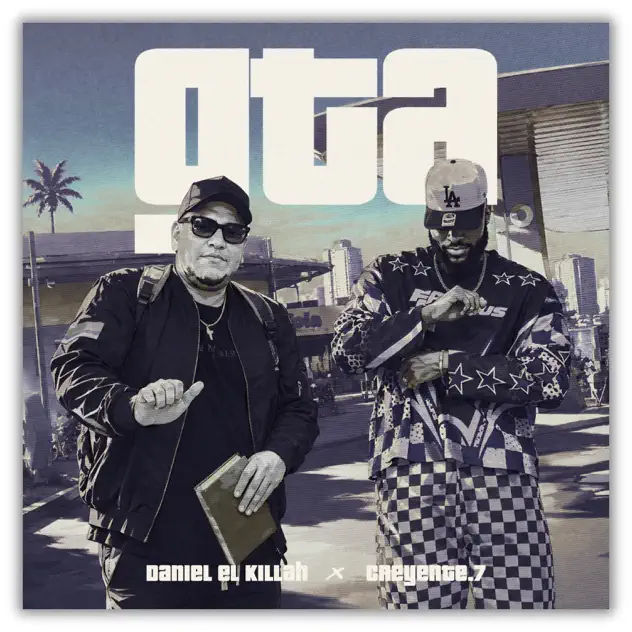 Daniel El Killah & Creyente.7 – GTA (2026)