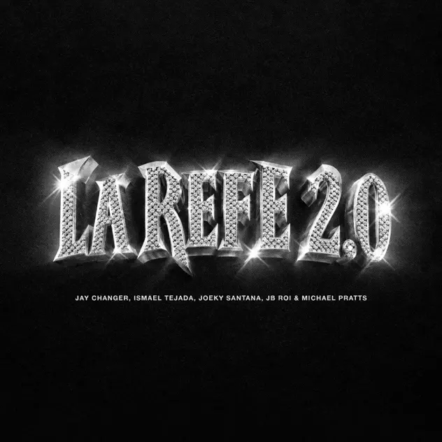 Ismael Tejada & Jay Changer – LA REFE 2.0 (feat. Joeky Santana, JB ROI & Michael Pratts) (2026)
